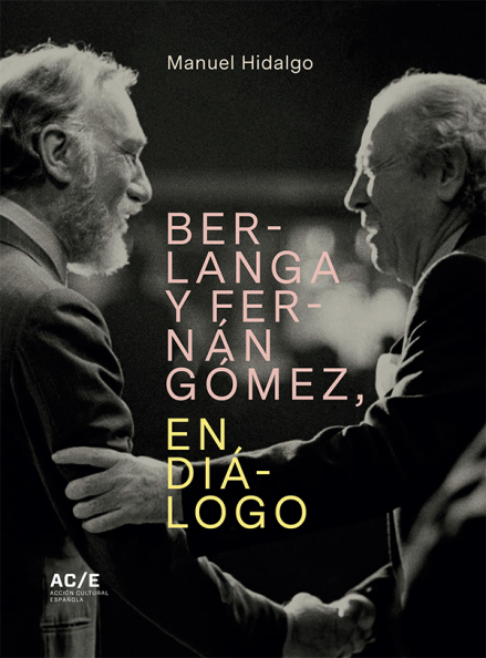 Berlanga y Fernán Gómez, en diálogo (eBook)