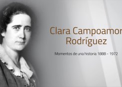 Clara Campoamor. Moments of History 1888/1936