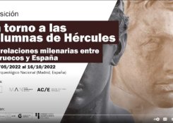 Visiting the exhibition 'Around the Pillars of Hercules. The ancient relations between Morocco and Spain'
