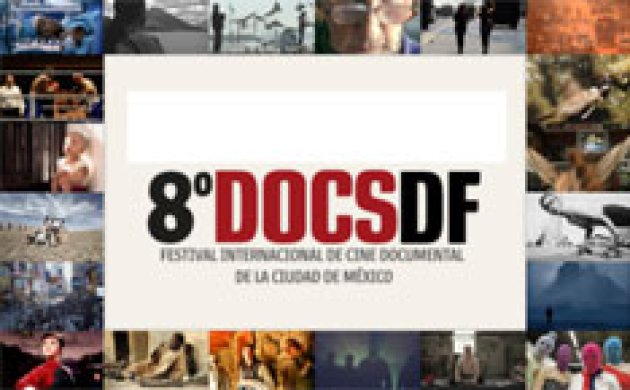 DocsDF 2013. Festival Internacional de Cine Documental de la Ciudad de México