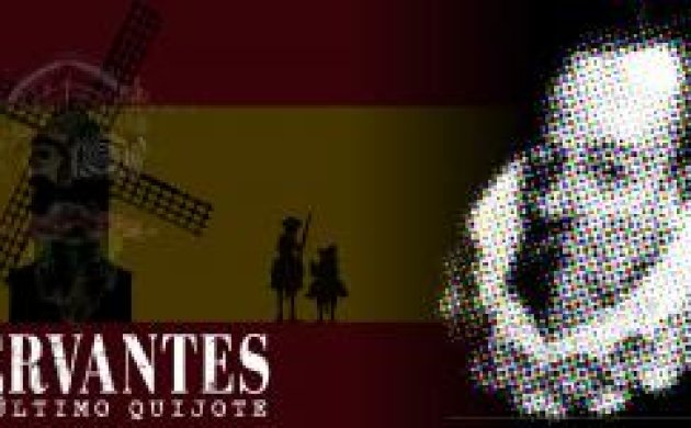 Cervantes: El último Quijote