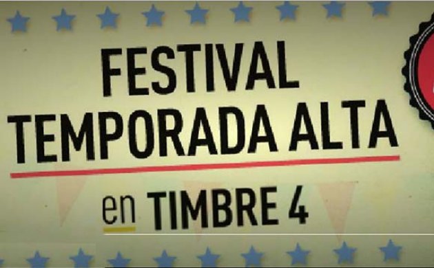 Festival Temporada Alta en Timbre4 2016