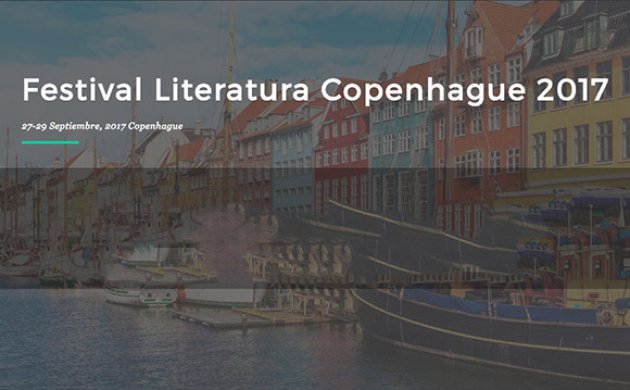 Festival de literatura de Copenhague 2017: letras viajadas. Escrituras vivas hispánicas y lusófonas. 5 edición