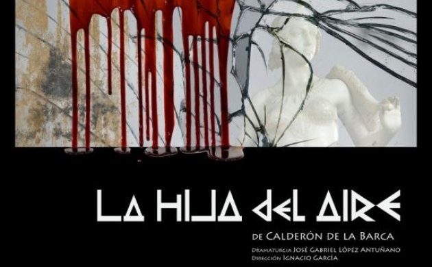 &#39;La hija del aire&#39; de Calderón de la Barca. Compañía Nacional de Teatro de México