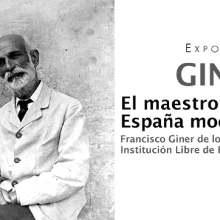 Giner. El maestro de la España moderna