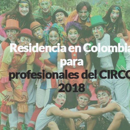 Residencia para profesionales del circo en Colombia 2018