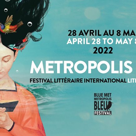 Festival Littéraire International Metropolis Bleu 2022